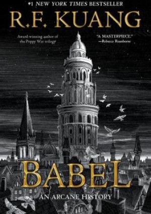 Babel By R.F. Kuang.