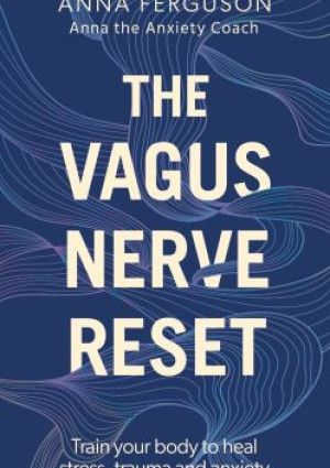 The Vagus Nerve Reset by Anna Ferguson.