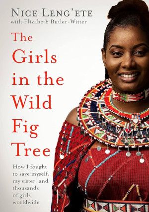 The Girls in the Wild Fig Tree by Nice Leng'ete.