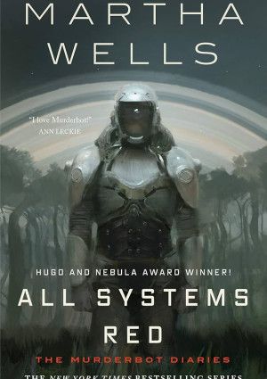 All Systems Red by Martha Wells.