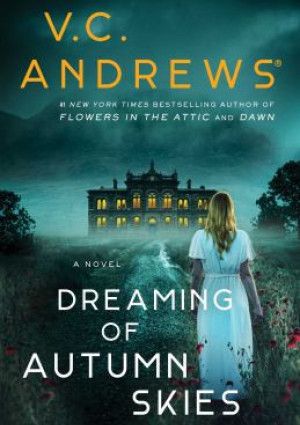 Dreaming of Autumn Skies by V.C. Andrews.