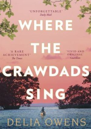 Where the Crawdads Sing by Delia Owens.