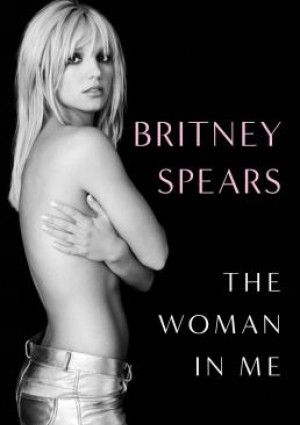 The Woman in Me by Britney Spears.