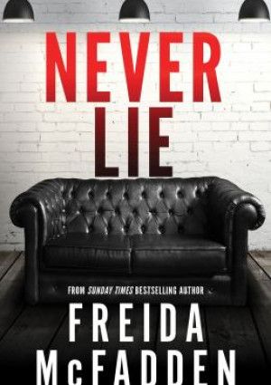 Never Lie by Freida McFadden.