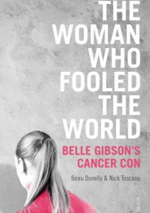 The Woman Who Fooled the World by Beau Donnelly and Nick Toscano.