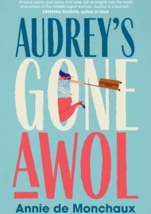 Audrey’s Gone AWOL by Annie De Monchaux.