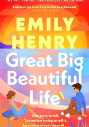 Great Big Beautiful Life by Emily Henry.