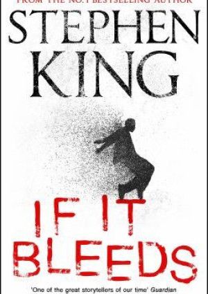 If It Bleeds by Stephen King.