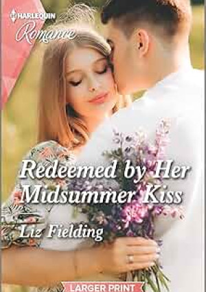 Redeemed by Her Midsummer Kiss by Liz Fielding