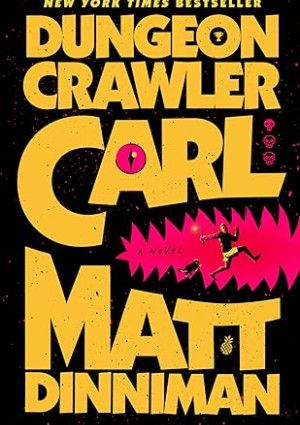 Find Dungeon Crawler Carl by Matt Dinniman