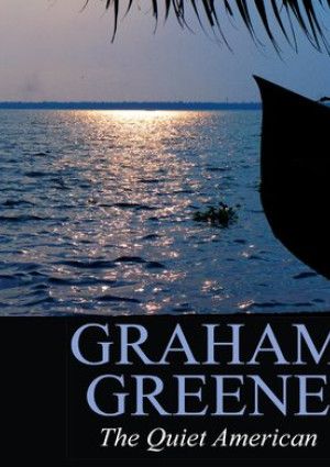The Quiet American by Graham Greene 