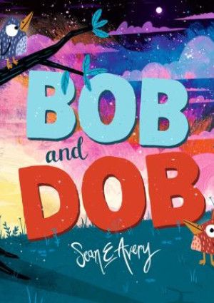 Bob and Dob by Sean E Avery 