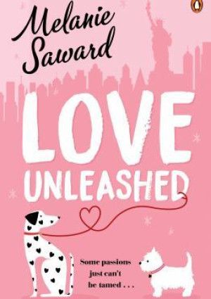 Love Unleashed by Melanie Saward 