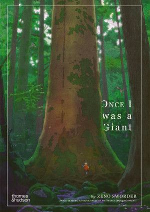 Once I Was a Giant by Zeno Sworder