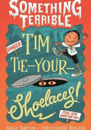 Tim Tie Your Shoelaces by Sally Barton