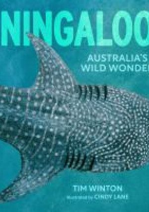 Ningaloo: Australia's Wild Wonder by Tim Winton