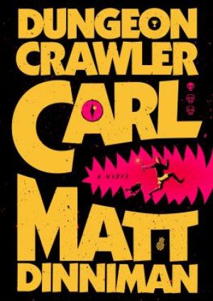 Dungeon Crawler Carl by Matt Dinniman